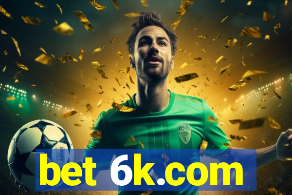 bet 6k.com